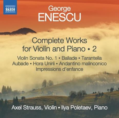 Musica completa per violino e pianoforte vol.2 - CD Audio di George Enescu,Axel Strauss,Ilya Poletaev