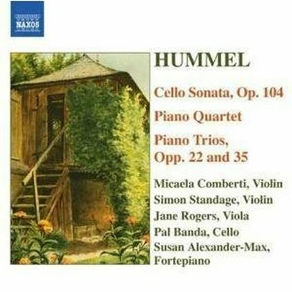 Sonate per violoncello op.104 - Trii op.22, op.35 - Quartetto op. postuma - CD Audio di Johann Nepomuk Hummel