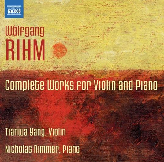 Opere per violino e pianoforte - CD Audio di Wolfgang Rihm