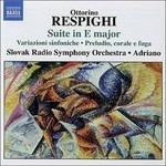 Suite in Mi - Variazioni sinfoniche - Preludio, corale e fuga - Burlesca - Ouverture carnevalesca - CD Audio di Ottorino Respighi