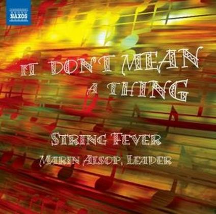 It Don't Mean a Thing - CD Audio di Marin Alsop,String Fever