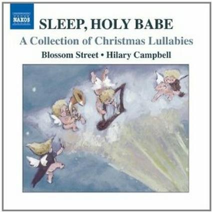 Sleep, Holy Babe. Una collezione di ninne nanne natalizie - CD Audio