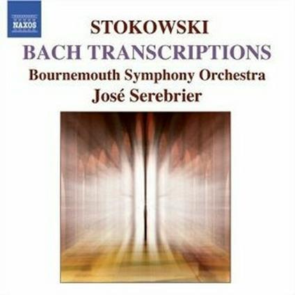 Bach Transcriptions - CD Audio di Leopold Stokowski,Bournemouth Symphony Orchestra,José Serebrier