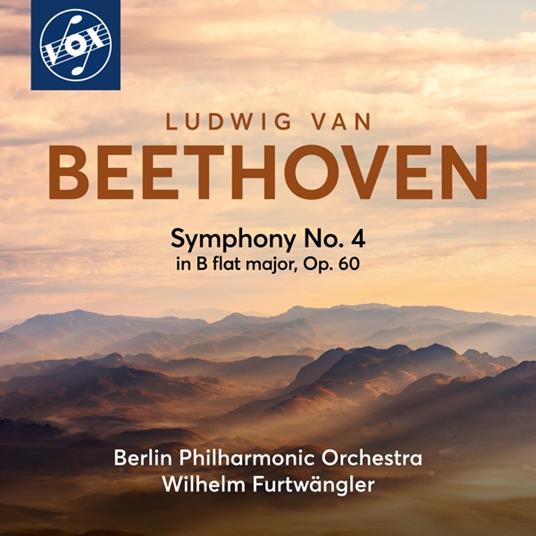 Beethoven. Symphony No. 4 In B Flat Major, Op. 60 - CD Audio di Berlin Philharmonic Orchestra - Wilhelm Furtwangler