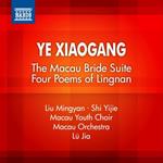 Suite da The Macau Bride - Four Poems of Lingnan