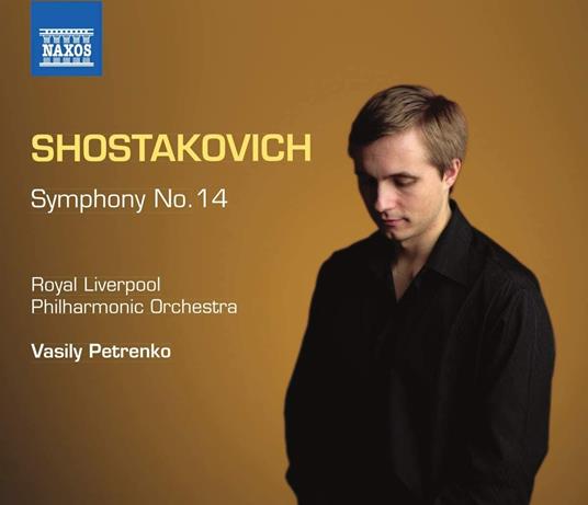 Sinfonia n.14 - CD Audio di Dmitri Shostakovich,Royal Liverpool Philharmonic Orchestra,Vasily Petrenko