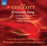 Everything Sang - CD Audio di Bob Chilcott