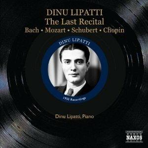 The Last Recital - CD Audio di Dinu Lipatti