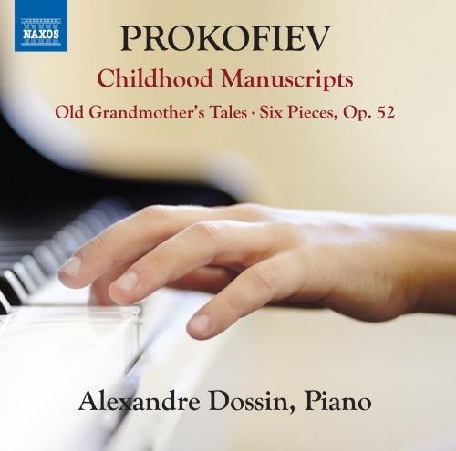 Childhood Manuscripts - CD Audio di Sergei Prokofiev,Alexandre Dossin