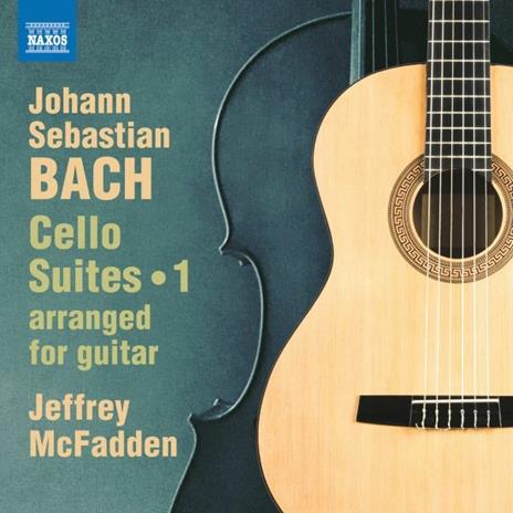 Suites per violoncello vol.1 (Arrangiate per chitarra) - CD Audio di Johann Sebastian Bach,Jeffrey McFadden