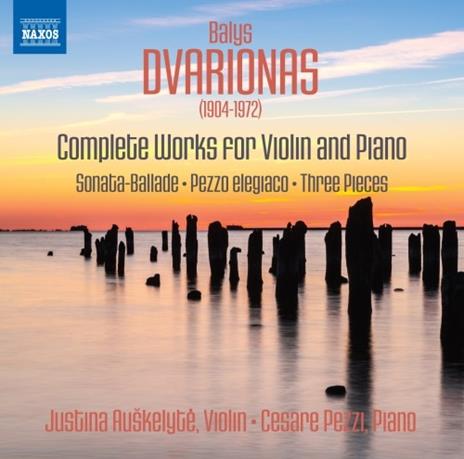 Musica completa per violino e pianoforte - CD Audio di Balys Dvarionas,Justina Auskelyte