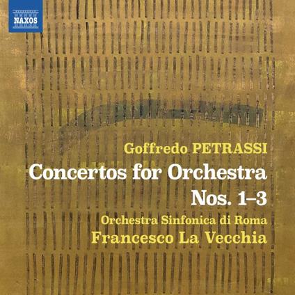 Concertos For Orchestra Nos. 1-3 - CD Audio di Goffredo Petrassi