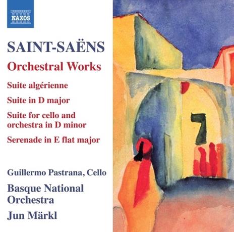 Suite Algérienne op.60 - Suite op.49 - Suite op.16bis - Serenata op.15 - CD Audio di Camille Saint-Saëns,Jun Märkl,Orchestra Nazionale Basca