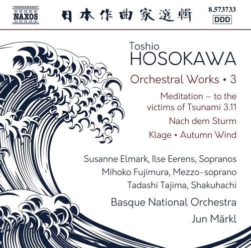 Musica orchestrale vol.3 - CD Audio di Toshio Hosokawa,Jun Märkl