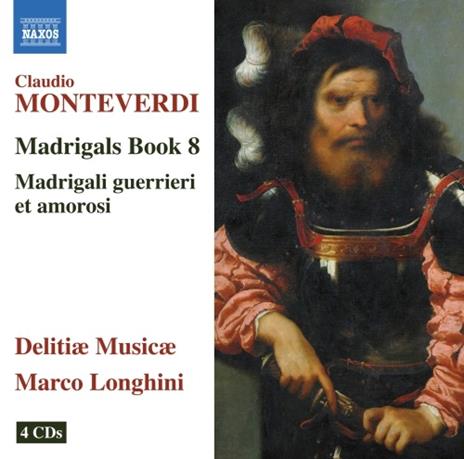 Madrigali. Libro VIII Madrigali Guerrieri et Amorosi - CD Audio di Claudio Monteverdi,Delitiae Musicae,Marco Longhini