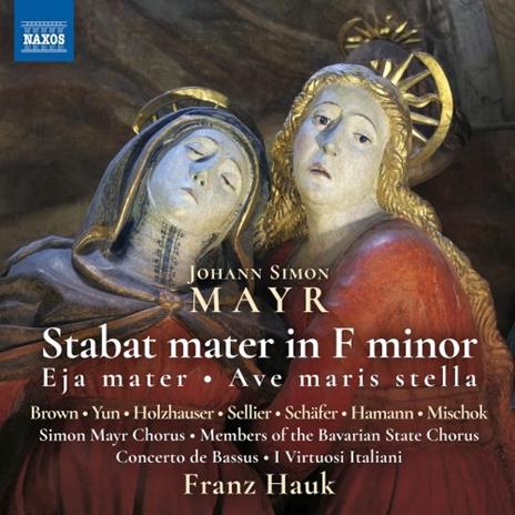 Stabat Mater in Fa minore - Eja Mater - Ave Maris Stella - CD Audio di Johann Simon Mayr,Virtuosi Italiani