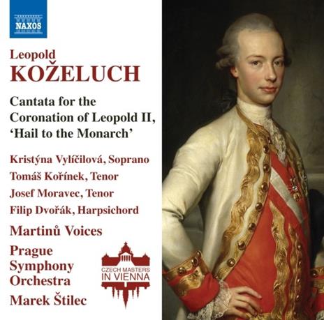 Cantata per l'incoronazione di Leopoldo II - CD Audio di Leopold Antonin Kozeluch,Marek Stilec
