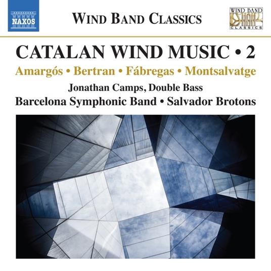 Catalan Wind Music vol.2 - CD Audio di Salvador Brotons,Orchestra Sinfonica di Barcellona