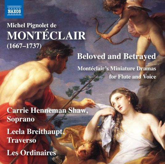 Beloved And Betrayed - CD Audio di Michel Pignolet de Montéclair
