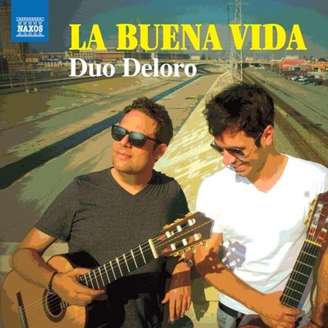 La buena vida - CD Audio di Duo Deloro