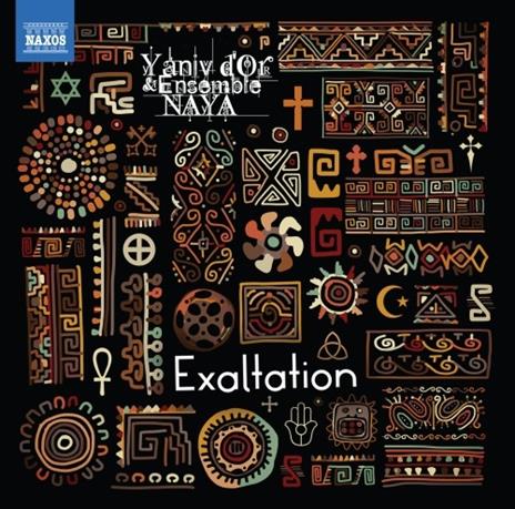 Exaltation - CD Audio di Yaniv D'Or,Ensemble NAYA