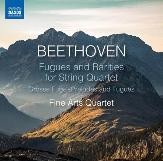 Fughe e rarità per quartetto d'archi - CD Audio di Ludwig van Beethoven,Fine Arts Quartet