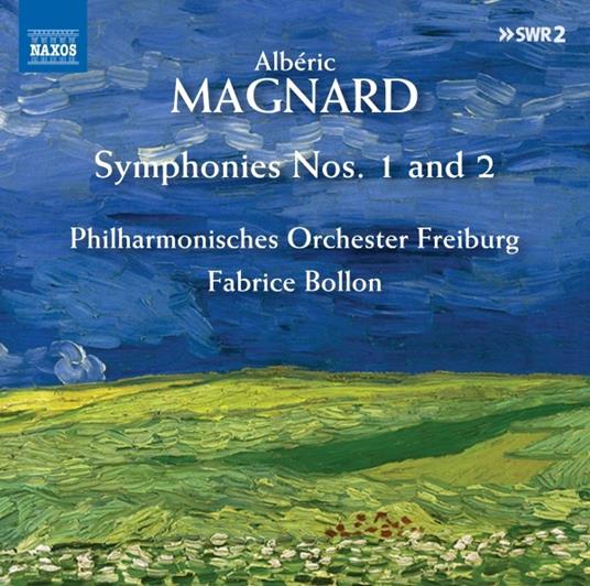 Sinfonie n.1 op.4, n.2 op.6 - CD Audio di Albéric Magnard,Fabrice Bollon,Philharmonisches Orchester Freiburg
