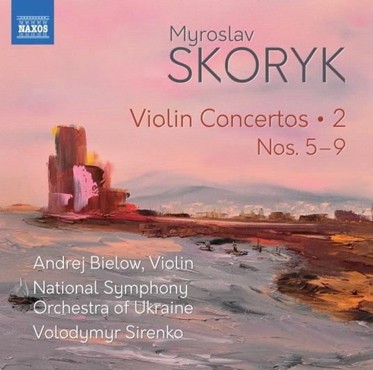 Concerti Per Violino, Vol.2 - CD Audio di Myroslav Skoryk