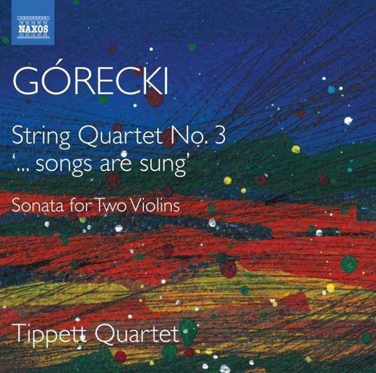 Quartetto per archi n.3 op.67 - CD Audio di Henryk Mikolaj Gorecki,Tippett Quartet