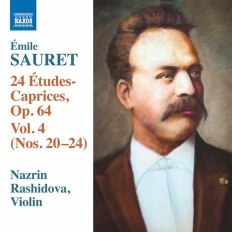 24 Etudes-Caprices Op.64, Vol.4 - CD Audio di Emile Sauret,Nazrin Rashidova