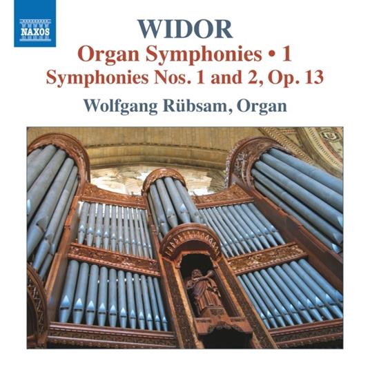 Sinfonie per organo complete vol.1 - CD Audio di Charles-Marie Widor,Wolfgang Rübsam