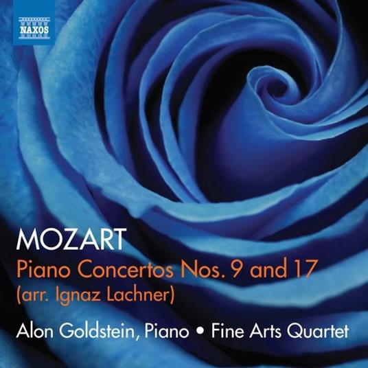 Concerti per pianoforte n.9, n.17 - CD Audio di Wolfgang Amadeus Mozart,Fine Arts Quartet,Alon Goldstein