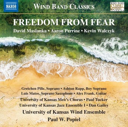 Freedom from Fear. Music for Wind Band - CD Audio di University of Kansas Wind Ensemble