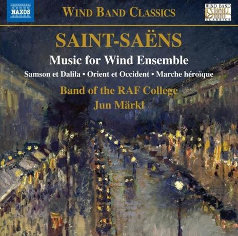Music for Wind Ensemble - CD Audio di Camille Saint-Saëns,Jun Märkl,Band of the RAF College