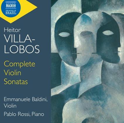 Complete Violin Sonatas - CD Audio di Heitor Villa-Lobos,Emmanuele Baldini