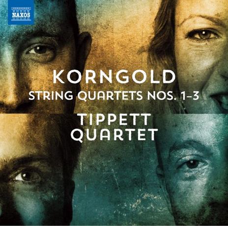 String Quartets Nos. 1-3 - CD Audio di Erich Wolfgang Korngold,Tippett Quartet
