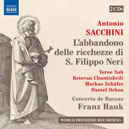 L’abbandono delle ricchezze di S. Filippo Neri - CD Audio di Antonio Sacchini