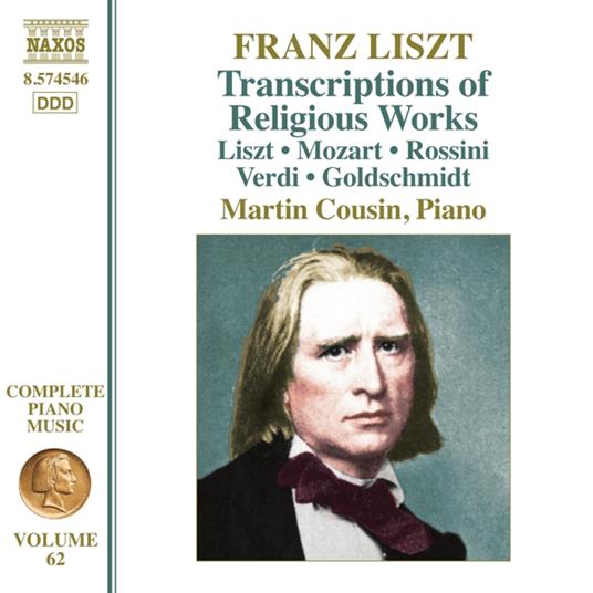 Complete Piano Music Vol.62 - CD Audio di Franz Liszt,Martin Cousin