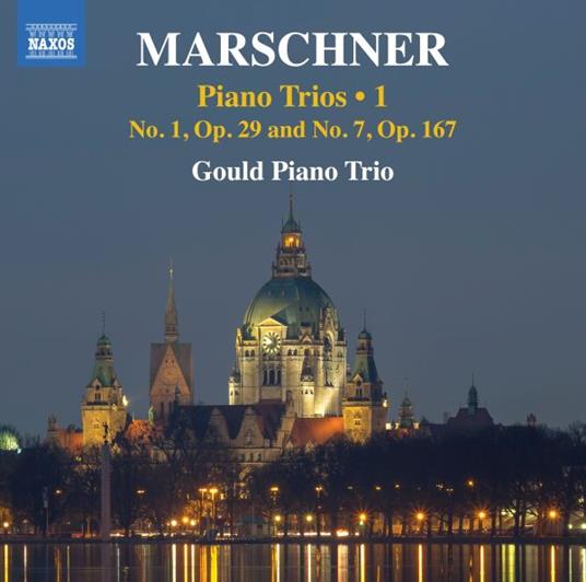 Piano Trios Vol.1 - No. 1 Op. 29 - CD Audio di Heinrich August Marschner,Gould Piano Trio