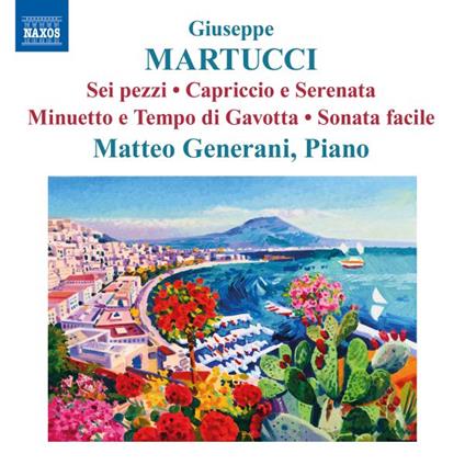 Sei Pezzi - Capriccio E Serenata - CD Audio di Giuseppe Martucci,Matteo Generani