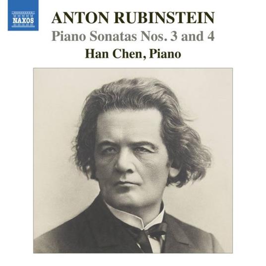 Piano Sonatas Nos. 3 And 4 - CD Audio di Anton Rubinstein,Han Chen