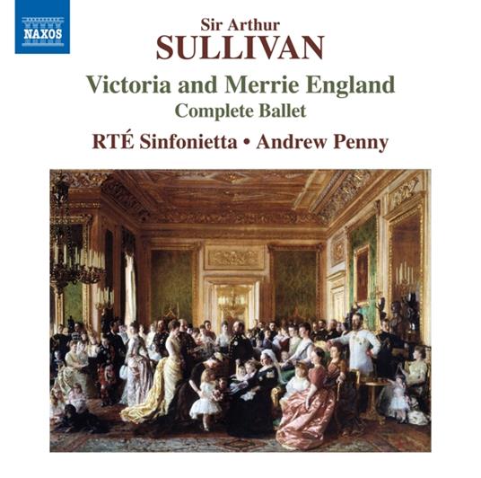 Victoria and Merrie England - CD Audio di Arthur Sullivan,Andrew Penny