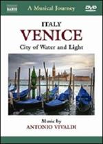 A Musical Journey. Venice. City of Water and Light (DVD)