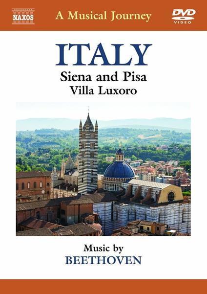 A Musical Journey. Italy. Siena, Pisa e Villa Luxoro (DVD) - DVD di Ludwig van Beethoven