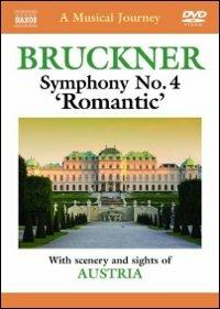 Bruckner. Sinfonia n.4 \Romantica\". A Musical Journey" (DVD) - DVD di Anton Bruckner