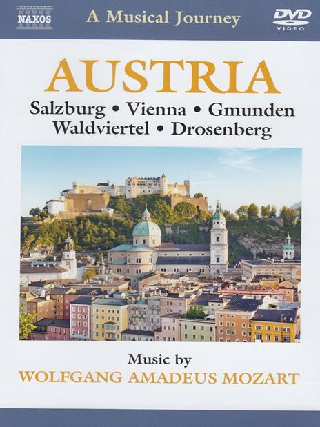 Austria: Salisburgo, Vienna, Gmunde, Waldviertel e Drosenberg (DVD) - DVD di Wolfgang Amadeus Mozart
