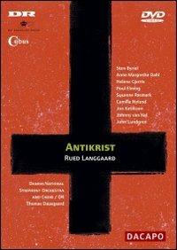 Rued Langgaard. Antikrist (DVD) - DVD di Thomas Dausgaard,Rued Langgaard