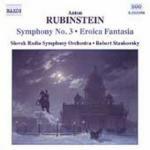 Sinfonia n.3 - Fantasia Eroica - CD Audio di Slovak Radio Symphony Orchestra,Anton Rubinstein,Robert Stankovsky