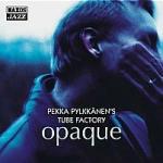 Opaque - CD Audio di Pekka Pylkannen
