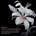 There Is a Spell Upon Your Lips - CD Audio di Martin Lutz